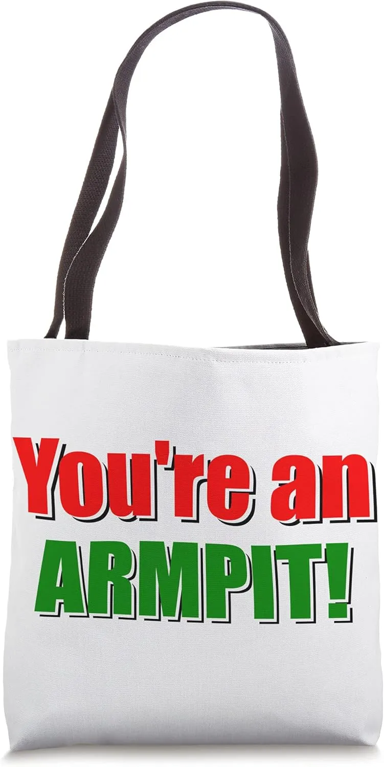 "You're An Armpit!" Insults from a 3 year old Tote Bag